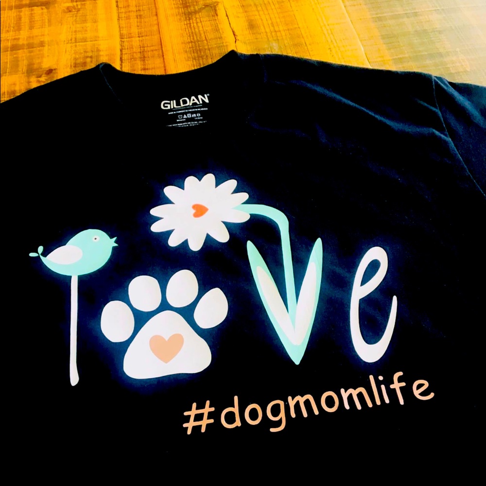 #dogmomlife T-shirt!